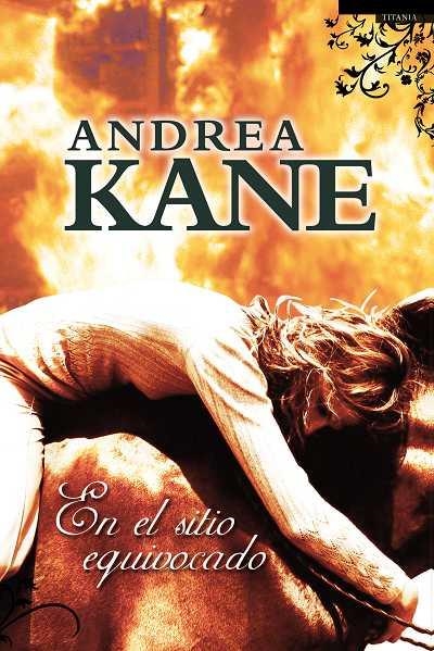 EN EL SITIO EQUIVOCADO | 9788496711488 | KANE, ANDREA | Llibreria La Gralla | Librería online de Granollers