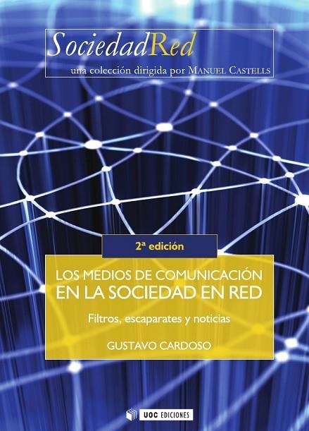 MEDIOS DE COMUNICACION EN LA SOCIEDAD RED, LOS | 9788497887458 | CARDOSO, GUSTAVO | Llibreria La Gralla | Llibreria online de Granollers