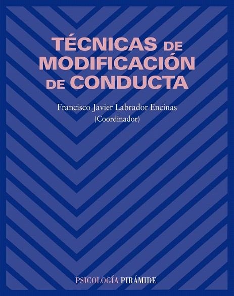 TECNICAS DE MODIFICACION DE CONDUCTA | 9788436822298 | LABRADOR ENCINAS, FRANCISCO JAVIER | Llibreria La Gralla | Llibreria online de Granollers