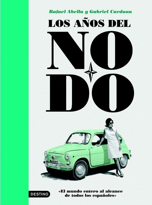 AÑOS DEL NO-DO, LOS (AMB DVD) | 9788423340941 | ABELLA, RAFAEL/CARDONA, GABRIEL | Llibreria La Gralla | Librería online de Granollers