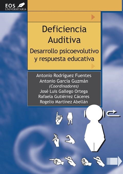 DEFICIENCIA AUDITIVA.DESARROLLO PSICOEVOLUTIVO Y RESPUESTA | 9788497272988 | RODRIGUEZ, ANTONIO / GARCIA, ANTONIO | Llibreria La Gralla | Llibreria online de Granollers