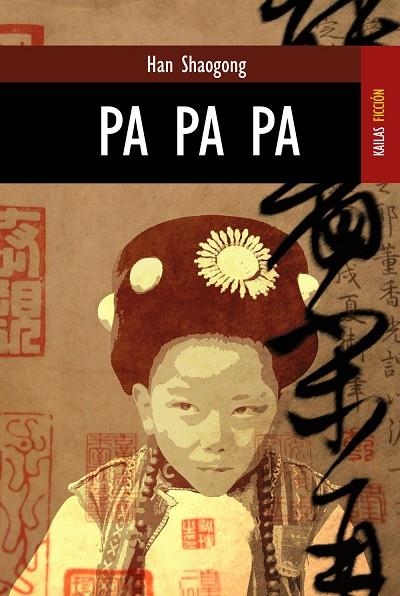 PA PA PA | 9788489624535 | HAN, SHAOGONG (1953- ) | Llibreria La Gralla | Llibreria online de Granollers