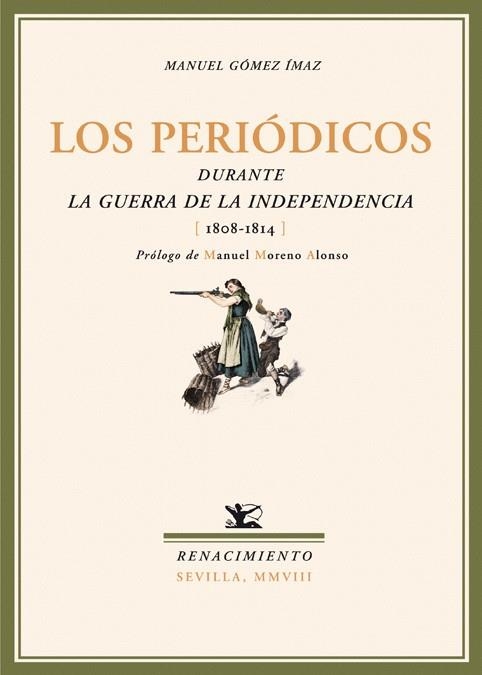 PERIODICOS DURANTE LA GUERRA DE LA INDEPENDENCIA 1808-1814 | 9788484724155 | GOMEZ IMAZ, MANUEL | Llibreria La Gralla | Llibreria online de Granollers