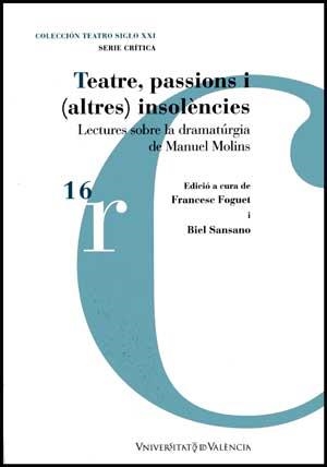 TEATRE, PASSIONS I (ALTRES) INSOLENCIES (TEATRO SIGLO XXI,16 | 9788437071398 | FOGUEG, FRANCESC / SANSAMO, BIEL | Llibreria La Gralla | Llibreria online de Granollers