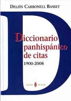 DICCIONARIO PANHISPÁNICO DE CITAS | 9788476285251 | CARBONELL BASSET, DELFÍN (1938- ) [VER TÍTULOS | Llibreria La Gralla | Librería online de Granollers