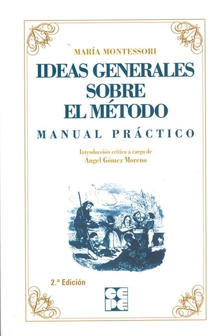 IDEAS GENERALES SOBRE EL METODO. MANUAL PRACTICO | 9788478691555 | MONTESSORI, MARIA (1870-1952) | Llibreria La Gralla | Llibreria online de Granollers