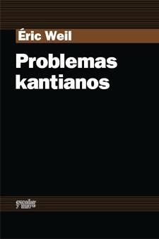 PROBLEMAS KANTIANOS | 9788493611187 | WEIL, ERIC | Llibreria La Gralla | Llibreria online de Granollers