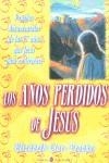 AÑOS PERDIDOS DE JESUS, LOS | 9788495513281 | PROPHET, ELIZABETH CLARE | Llibreria La Gralla | Librería online de Granollers