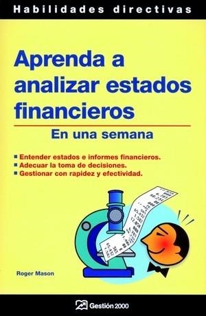 APRENDA A ANALIZAR ESTADOS FINANCIEROS. EN UNA SEMANA | 9788496612181 | MASON, ROGER | Llibreria La Gralla | Llibreria online de Granollers