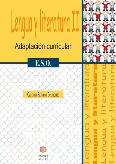 LENGUA Y LITERATURA II. ADAPTACION CURRICULAR ESO | 9788497004305 | SERRANO BELMONTE, CARMEN | Llibreria La Gralla | Llibreria online de Granollers