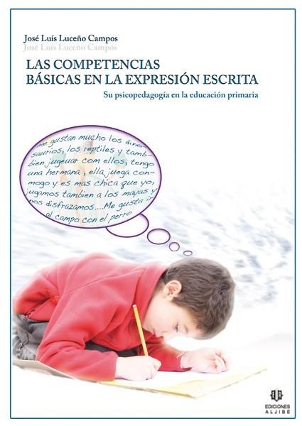 COMPETENCIAS BASICAS EN LA EXPRESION ESCRITA, LAS | 9788497004411 | LUCEÑO CAMPOS, JOSE LUIS | Llibreria La Gralla | Llibreria online de Granollers