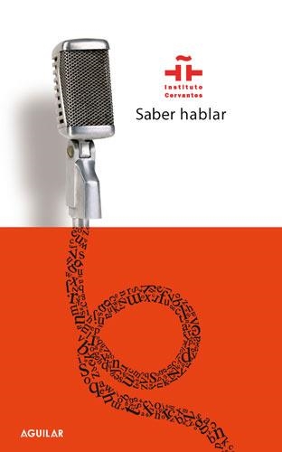 SABER HABLAR | 9788403098060 | INSTITUTO CERVANTES | Llibreria La Gralla | Llibreria online de Granollers