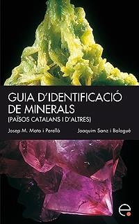 GUIA D'IDENTIFICACIO DE MINERALS | 9788483019023 | MATA, JOSEP M. / SANZ, JOAQUIM | Llibreria La Gralla | Llibreria online de Granollers