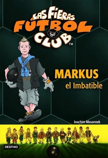 MARKUS EL IMBATIBLE (FIERAS FUTBOL CLUB MARKUS,13) | 9788408073758 | MASANNEK, JOACHIM | Llibreria La Gralla | Librería online de Granollers