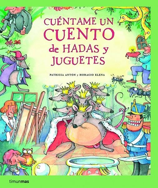 CUENTAME UN CUENTO DE HADAS Y JUGUETES | 9788408067320 | ANTON, PATRICIA; ELENA, HORACIO | Llibreria La Gralla | Llibreria online de Granollers