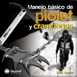 MANEJO BASICO DE PIOLET Y CRAMPONES | 9788498290059 | GUERRA, TOÑO | Llibreria La Gralla | Llibreria online de Granollers