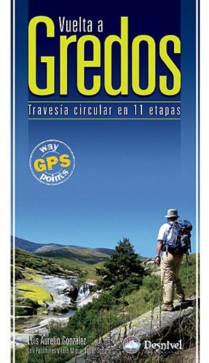 VUELTA A GREDOS. TRAVESIA CIRCULAR EN 11 ETAPAS | 9788498290677 | GONZALEZ, LUIS AURELIO | Llibreria La Gralla | Llibreria online de Granollers