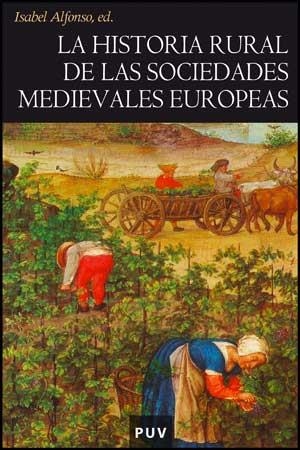 HISTORIA RURAL DE LAS SOCIEDADES MEDIEVALES EUROPEAS | 9788437070438 | ALFONSO, ISABEL | Llibreria La Gralla | Librería online de Granollers