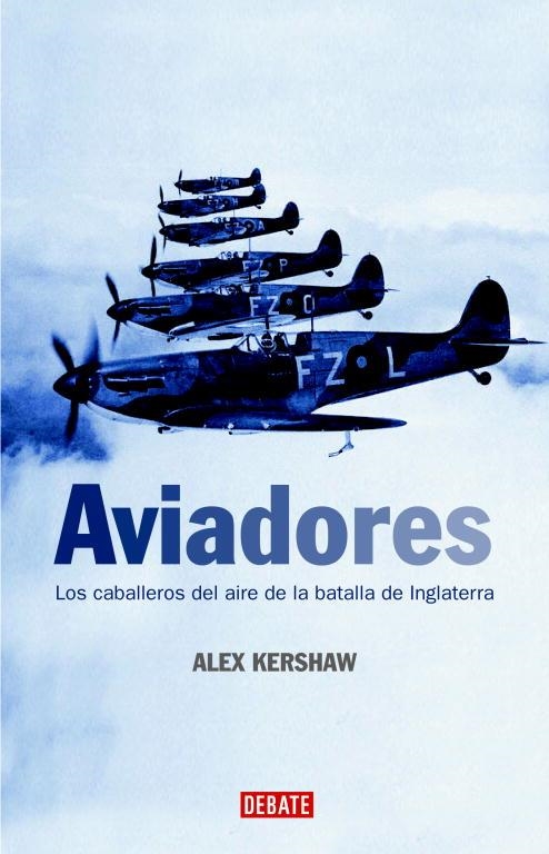 AVIADORES. LOS CABALLEROS DEL AIRE DE LA BATALLA DE INGLATER | 9788483067239 | KERSHAW, ALEX | Llibreria La Gralla | Llibreria online de Granollers