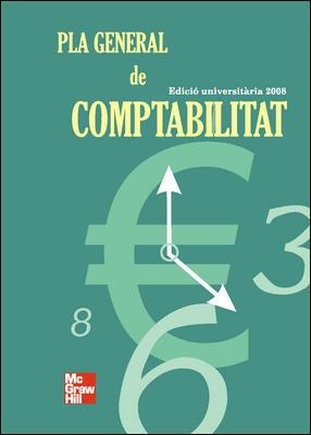 PLA GENERAL DE COMPTABILITAT. EDICIO UNIVERSITARIA 2008 | 9788448165482 | Llibreria La Gralla | Llibreria online de Granollers