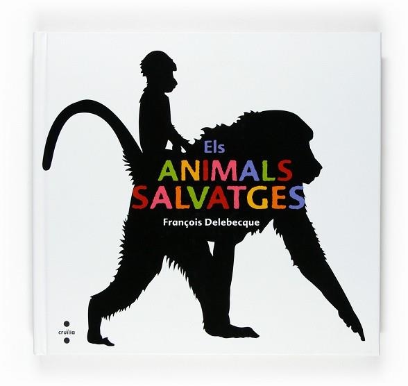 ANIMALS SALVATGES, ELS | 9788466120258 | DELEBECQUE, FRANÇOIS | Llibreria La Gralla | Llibreria online de Granollers