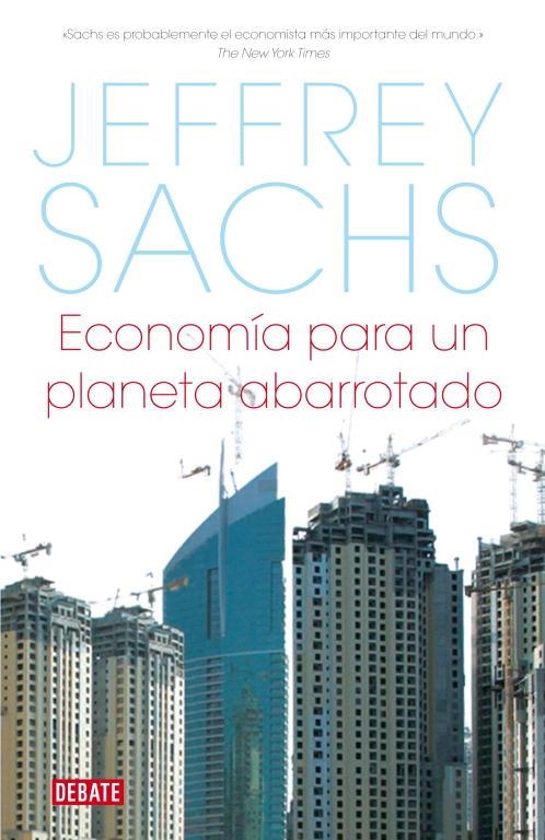 ECONOMIA PARA UN PLANETA ABARROTADO | 9788483067727 | SACHS, JEFFREY | Llibreria La Gralla | Llibreria online de Granollers