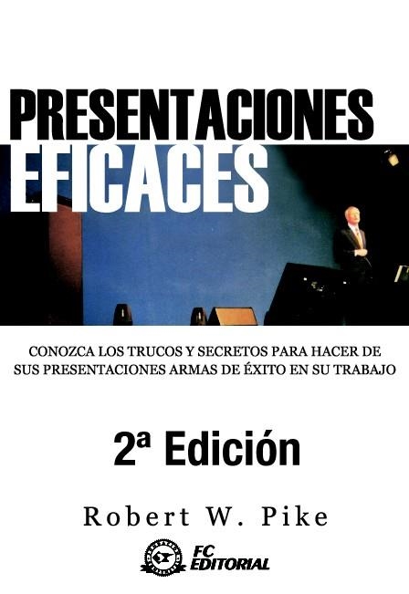 PRESENTACIONES EFICACES | 9788496743137 | PIKE, ROBERT W. | Llibreria La Gralla | Llibreria online de Granollers