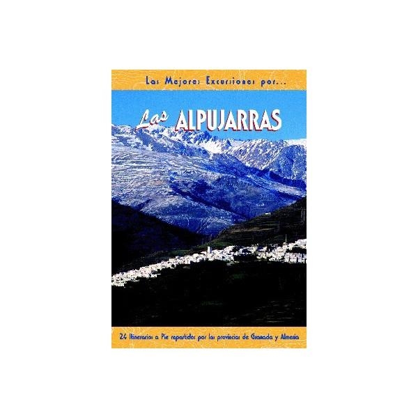ALPUJARRAS, LAS. LAS MEJORES EXCURSIONES POR... | 9788495368447 | Llibreria La Gralla | Librería online de Granollers