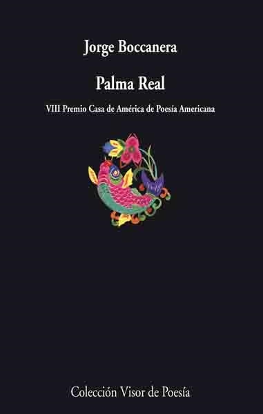 PALMA REAL (VISOR DE POESIA 697) | 9788498950007 | BOCCANERA, JORGE | Llibreria La Gralla | Librería online de Granollers