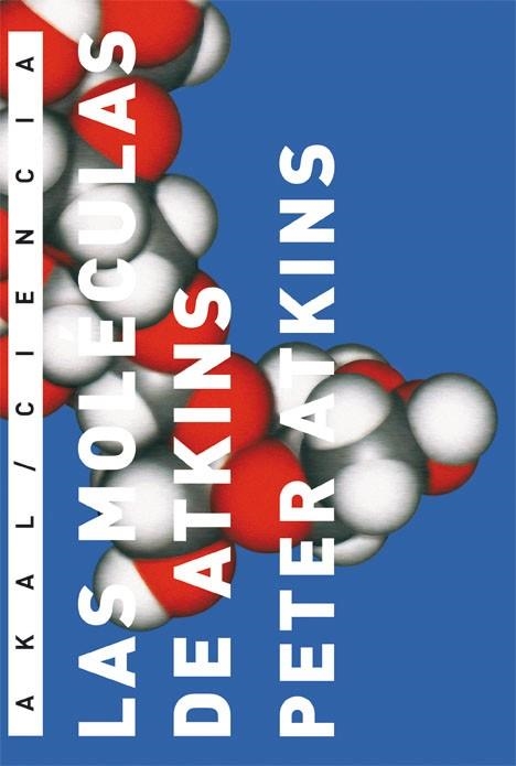 MOLECULAS DE ATKIN, LAS | 9788446022541 | ATKINS, PETER | Llibreria La Gralla | Librería online de Granollers