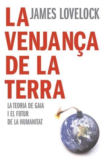 VENJANÇA DE LA TERRA, LA | 9788466407922 | LOVELOCK, JAMES | Llibreria La Gralla | Llibreria online de Granollers