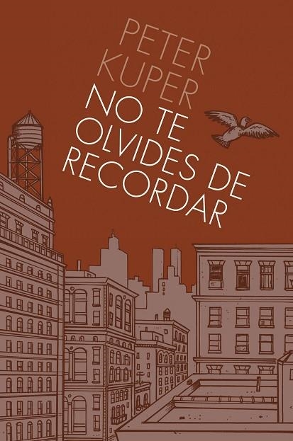 NO TE OLVIDES DE RECORDAR | 9788496815728 | KUPER, PETER | Llibreria La Gralla | Librería online de Granollers