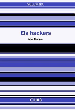 HACKERS, ELS (VULL SABER,47) | 9788497885638 | CAMPAS, JOAN | Llibreria La Gralla | Llibreria online de Granollers