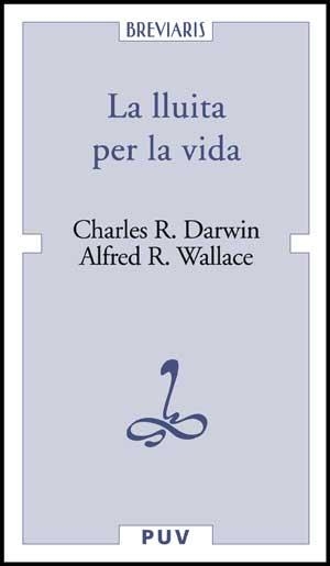 LLUITA PER LA VIDA, LA (BREVARIS,20) | 9788437071312 | DARWIN, CHARLES R. / WALLACE, ALFRED R. | Llibreria La Gralla | Librería online de Granollers