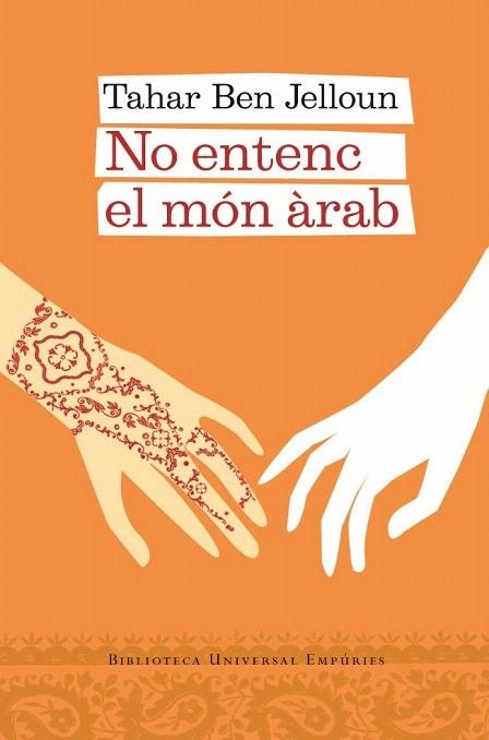 NO ENTENC EL MON ARAB | 9788497872959 | BEN JELLOUN, TAHAR | Llibreria La Gralla | Llibreria online de Granollers