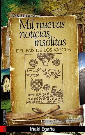 MIL NUEVAS NOTICIAS INSOLITAS DEL PAIS DE LOS VASCOS | 9788481365436 | EGAÑA, IÑAKI | Llibreria La Gralla | Llibreria online de Granollers