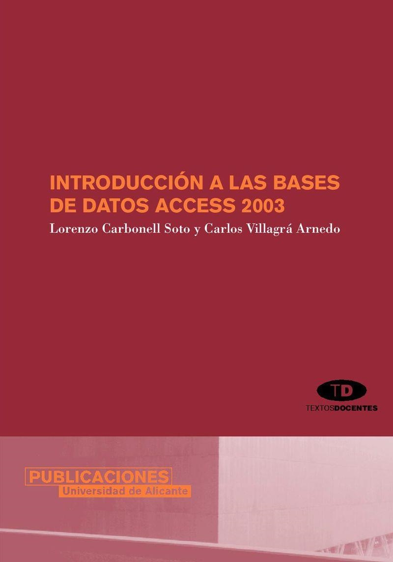 INTRODUCCION A LAS BASES DE DATOS ACCESS 2008 | 9788479088101 | CARBONELL SOTO, LORENZO; VILLAGRA ARNEDO, CARLOS | Llibreria La Gralla | Llibreria online de Granollers