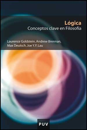 LOGICA. CONCEPTOS CLAVE EN FILOSOFIA | 9788437070919 | GOLDSTEIN, LAURENCE / BRENNAN, ANDREW | Llibreria La Gralla | Librería online de Granollers