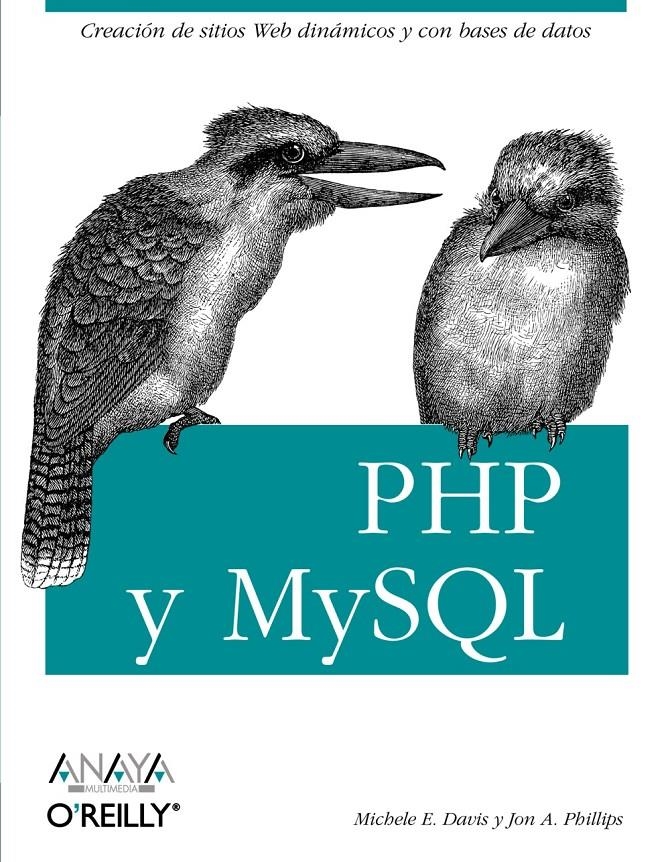 PHP Y MYSQL | 9788441523890 | DAVIS, MICHELE E. / PHILLIPS, JON A. | Llibreria La Gralla | Llibreria online de Granollers