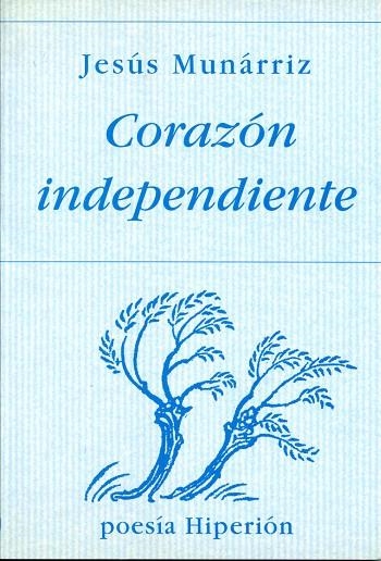 CORAZON INDEPENDIENTE | 9788475175478 | MUNARRIZ, JESUS | Llibreria La Gralla | Llibreria online de Granollers