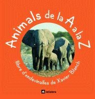 ANIMALS DE LA A A LA Z | 9788424625597 | BLANCH, XAVIER | Llibreria La Gralla | Llibreria online de Granollers