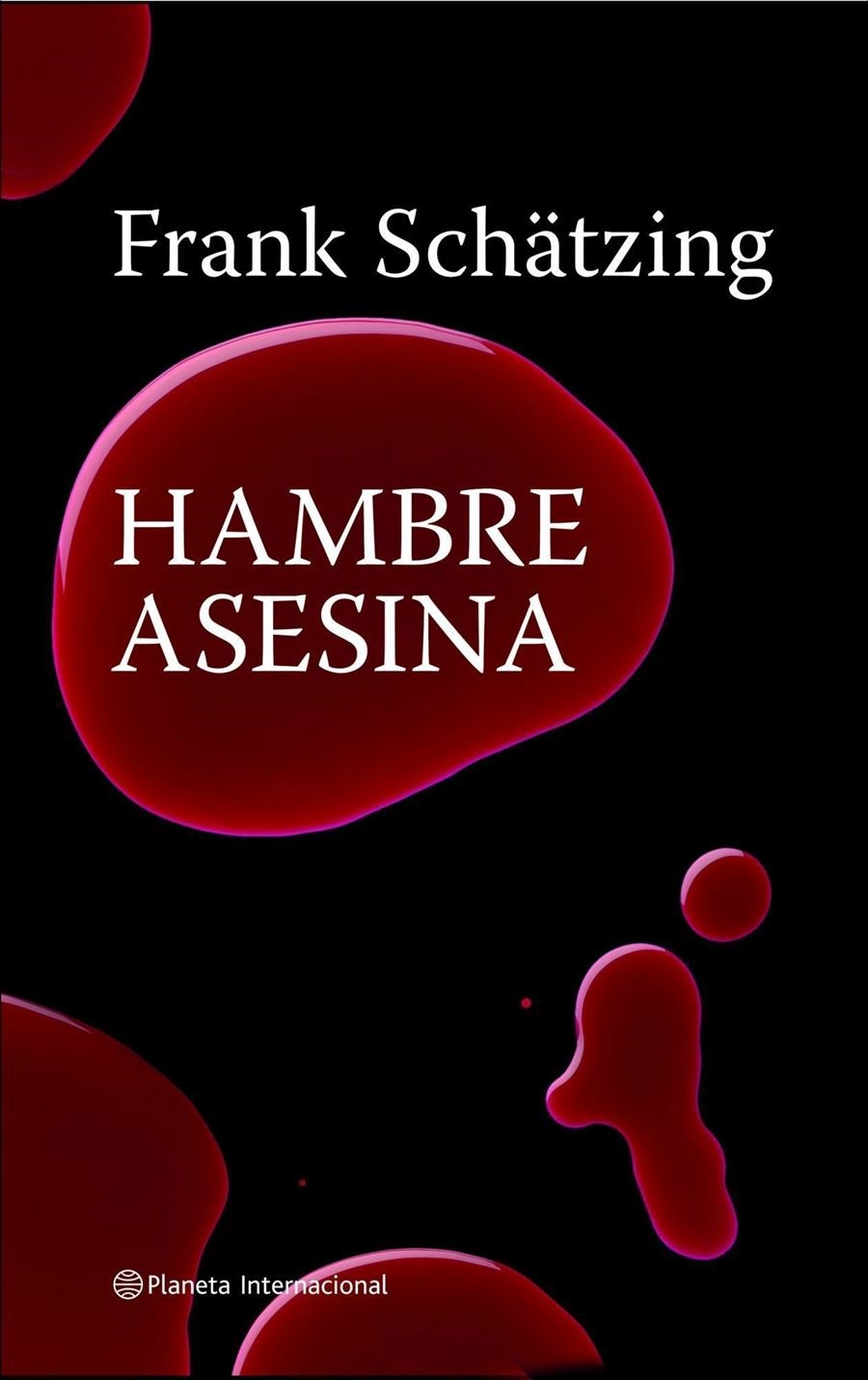 HAMBRE ASESINA | 9788408082248 | SCHATZING, FRANK | Llibreria La Gralla | Llibreria online de Granollers