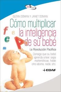 COMO MULTIPLICAR LA INTELIGENCIA DE SU BEBE | 9788441421295 | DOMAN, GLENN / DOMAN, JANET | Llibreria La Gralla | Llibreria online de Granollers