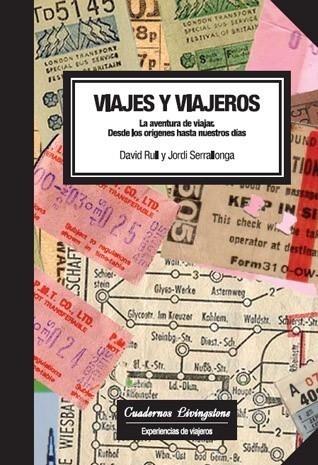 VIAJES Y VIAJEROS (CUADERNOS LIVINGSTONE 1) | 9788493672232 | RULL, DAVID / SERRALLONGA, JORDI | Llibreria La Gralla | Llibreria online de Granollers