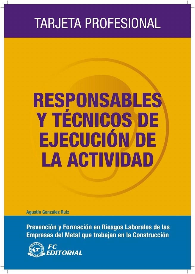 RESPONSABLES Y TÉCNICOS DE EJECUCIÓN DE LA ACTIVIDAD | 9788492735013 | GONZÁLEZ RUIZ, AGUSTÍN | Llibreria La Gralla | Llibreria online de Granollers