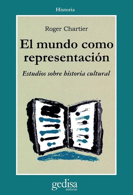 MUNDO COMO REPRESENTACION, EL | 9788474324280 | CHARTIER, ROGER | Llibreria La Gralla | Librería online de Granollers