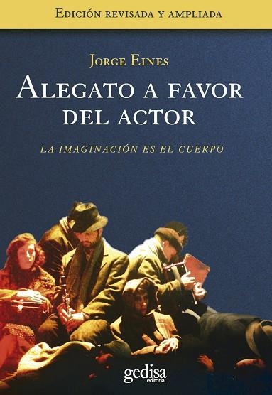 ALEGATO A FAVOR DEL ACTOR | 9788497841696 | EINES, JORGE | Llibreria La Gralla | Llibreria online de Granollers