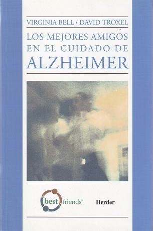 MEJORES AMIGOS EN EL CUIDADO DE ALZHEIMER, LOS | 9789685807272 | BELL, VIRGINIA / TROXEL, DAVID | Llibreria La Gralla | Llibreria online de Granollers