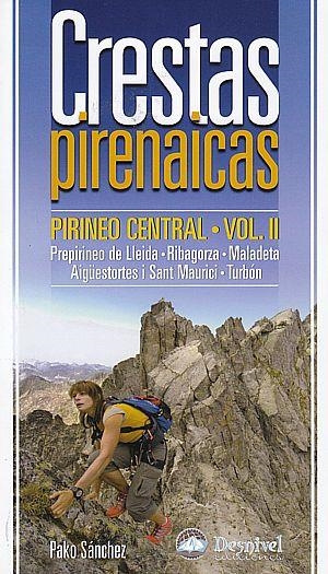 CRESTAS PIRENAICAS.PIRINEO CENTRAL VOL II | 9788498291735 | SÁNCHEZ, PAKO | Llibreria La Gralla | Librería online de Granollers