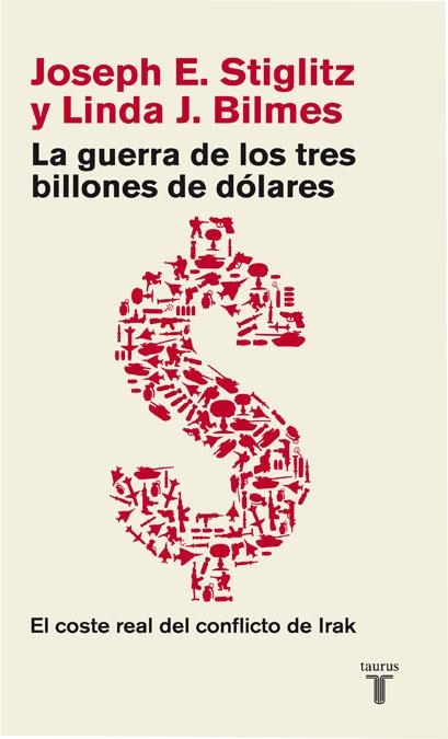 GUERRA DE LOS TRES BILLONES DE DOLARES, LA | 9788430606696 | STIGLITZ, JOSEPH E; BILMES, LINDA J. | Llibreria La Gralla | Llibreria online de Granollers